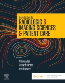 Introduction to Radiologic & Imaging Sciences & Patient Care