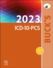 Buck's 2023 ICD-10-PCS - E-Book : Buck's 2023 ICD-10-PCS - E-Book