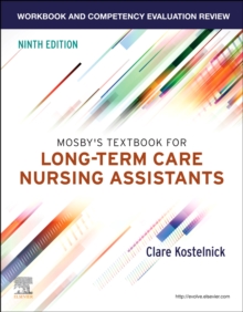 Workbook and Competency Evaluation Review for Mosby's Textbook for Long-Term Care Nursing Assistants