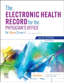 The Electronic Health Record for the Physician's Office : For Simchart for the Medical Office