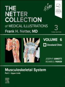 The Netter Collection of Medical Illustrations: Musculoskeletal System, Volume 6, Part I - Upper Limb E-Book : The Netter Collection of Medical Illustrations: Musculoskeletal System, Volume 6, Part I