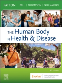 The Human Body in Health & Disease - E-Book : The Human Body in Health & Disease - E-Book