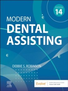 Modern Dental Assisting - E-Book : Modern Dental Assisting - E-Book