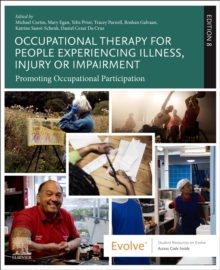 Occupational Therapy for People Experiencing Illness, Injury or Impairment : Promoting Occupational Participation