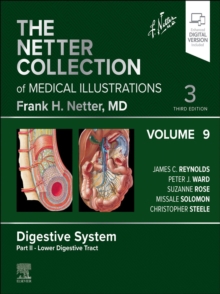 The Netter Collection of Medical Illustrations: Digestive System, Volume 9, Part II - Lower Digestive Tract : The Netter Collection of Medical Illustrations: Digestive System, Volume 9, Part II - Lowe