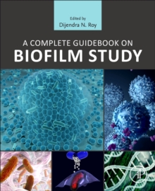 A Complete Guidebook on Biofilm Study