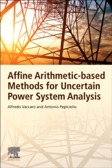 Affine Arithmetic-Based Methods for Uncertain Power System Analysis