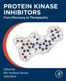 Protein Kinase Inhibitors : From Discovery to Therapeutics