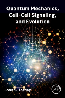 Quantum Mechanics, Cell-Cell Signaling, and Evolution