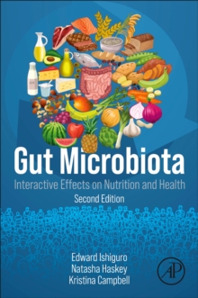 Gut Microbiota : Interactive Effects on Nutrition and  Health