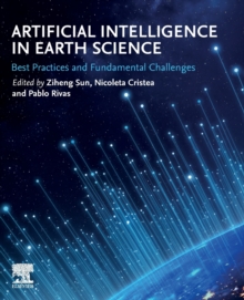 Artificial Intelligence in Earth Science : Best Practices and Fundamental Challenges