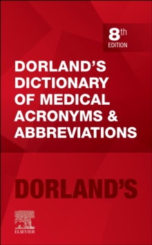 Dorland's Dictionary of Medical Acronyms and Abbreviations : Dorland's Dictionary of Medical Acronyms and Abbreviations - Ebook