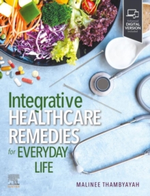 Integrative Healthcare Remedies for Everyday Life : Integrative Healthcare Remedies for Everyday Life - E-Book