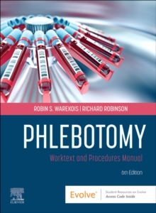 Phlebotomy : Worktext and Procedures Manual