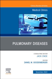 Pulmonary Diseases, An Issue of Medical Clinics of North America : Volume 106-6