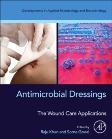 Antimicrobial Dressings : The Wound Care Applications