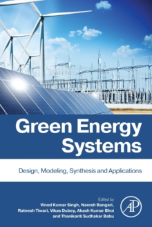 Green Energy Systems : Design, Modelling, Synthesis and Applications