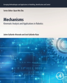 Mechanisms : Kinematic Analysis and Applications in Robotics