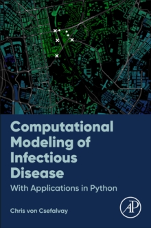 Computational Modeling of Infectious Disease : With Applications in Python