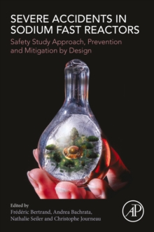 Severe Accidents in Sodium Fast Reactors : Safety Study Approach, Prevention and Mitigation by Design