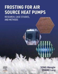 Frosting for Air Source Heat Pumps : Research, Case Studies, and Methods