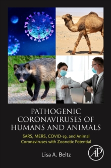 Pathogenic Coronaviruses of Humans and Animals : SARS, MERS, COVID-19, and Animal Coronaviruses with Zoonotic Potential