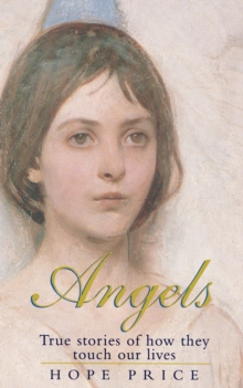 Angels : True Stories of How They Touch Our Lives, Paperback Book Angels : True Stories of How They Touch Our Lives, Paperback Book