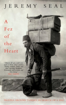 A Fez of the Heart : Travels Through Turkey in Search of a Hat, Paperback Book A Fez of the Heart : Travels Through Turkey in Search of a Hat, Paperback Book