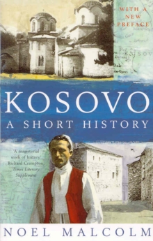 Kosovo : A Short History, Paperback Book Kosovo : A Short History, Paperback Book