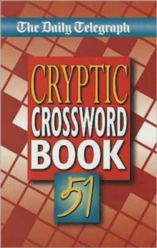 The "Daily Telegraph" Cryptic Crossword Book : No. 51, Paperback Book The "Daily Telegraph" Cryptic Crossword Book : No. 51, Paperback Book