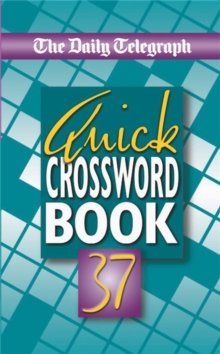 The Daily Telegraph Quick Crosswords Book 37, Paperback Book The Daily Telegraph Quick Crosswords Book 37, Paperback Book