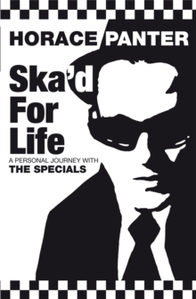 Ska'd for Life : A Personal Journey with The Specials, Paperback Book Ska'd for Life : A Personal Journey with The Specials, Paperback Book