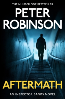 Aftermath : The 12th novel in the number one bestselling Inspector Banks series