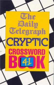 Daily Telegraph Cryptic Crossword Book 41, Paperback / softback Book Daily Telegraph Cryptic Crossword Book 41, Paperback / softback Book