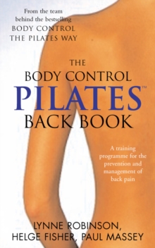 Pilates Back Book : A Training Programme for the Prevention and Management of Back Pain, Paperback Book Pilates Back Book : A Training Programme for the Prevention and Management of Back Pain, Paperback Book