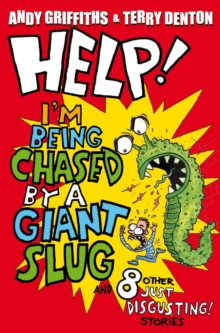 Help! I'm Being Chased by a Giant Slug! : And 8 Other JUST DISGUSTING Stories, Paperback Book Help! I'm Being Chased by a Giant Slug! : And 8 Other JUST DISGUSTING Stories, Paperback Book