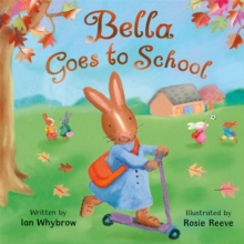 Bella Goes to School, Paperback Book Bella Goes to School, Paperback Book