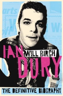 Ian Dury : The Definitive Biography, Paperback Book Ian Dury : The Definitive Biography, Paperback Book