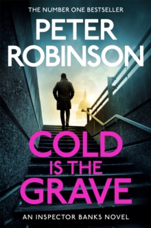 Cold is the Grave : The 11th novel in the number one bestselling Inspector Alan Banks crime series