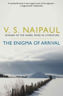 The Enigma of Arrival : A Novel in Five Sections