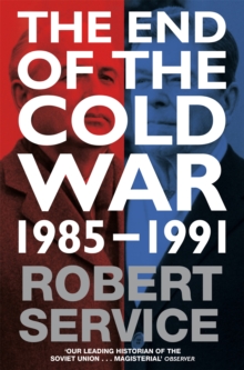 The End of the Cold War : 1985 - 1991, Paperback / softback Book The End of the Cold War : 1985 - 1991, Paperback / softback Book