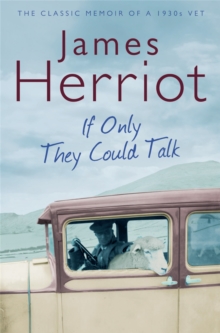 If Only They Could Talk : The Classic Memoir of a 1930s Vet