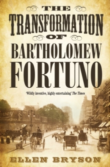 The Transformation of Bartholomew Fortuno, Paperback Book The Transformation of Bartholomew Fortuno, Paperback Book