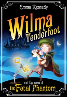 Wilma Tenderfoot and the Case of the Fatal Phantom