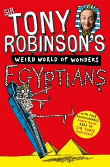 Tony Robinson's Weird World of Wonders! Egyptians, Paperback Book Tony Robinson's Weird World of Wonders! Egyptians, Paperback Book