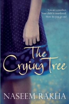 The Crying Tree : A Richard and Judy Book Club Selection