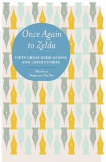 Once Again to Zelda : Fifty Great Dedications and Their Stories