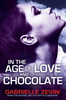 In the Age of Love and Chocolate, Paperback Book In the Age of Love and Chocolate, Paperback Book