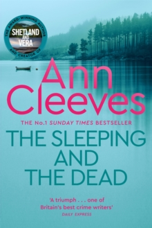 The Sleeping and the Dead : A Stunning Psychological Thriller From the Author of the Vera Stanhope Crime Series