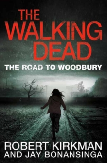 The Road to Woodbury, Paperback / softback Book The Road to Woodbury, Paperback / softback Book